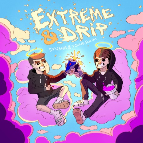 Extreme and Drip ft. Young $crim | Boomplay Music