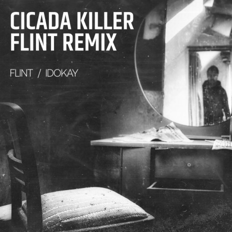 Cicada Killer - Flint Remix ft. F.E & idokay