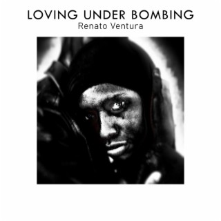 Loving Under Bombing