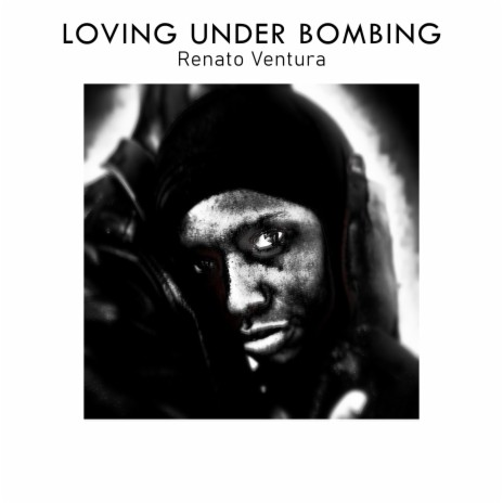 Loving Under Bombing | Boomplay Music