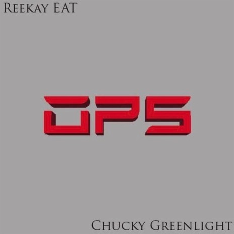 Ops ft. Chucky Greenlight