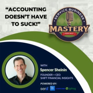 Accounting Doesn’t Have to Suck | HVAC Business Finance Tips w/ Spencer Sheinin CPA