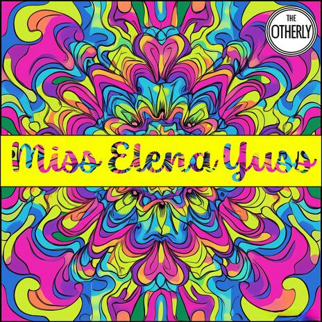 Miss Elena Yuss | Boomplay Music