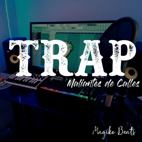 Trap Maliantes de Calle | Boomplay Music