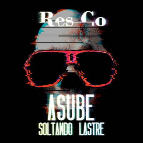 Soltando Lastre ft. Asube | Boomplay Music