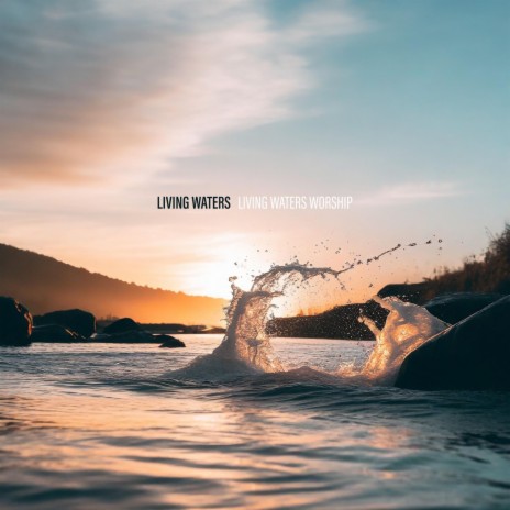 Living Waters | Boomplay Music