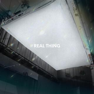 Real Thing lyrics | Boomplay Music