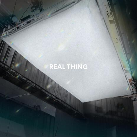 Real Thing | Boomplay Music