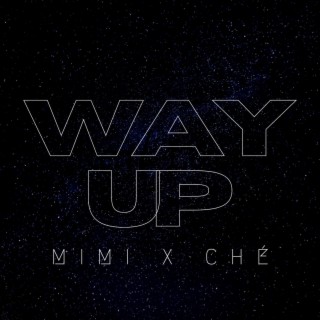 Way Up ft. I Lov3 Mimi lyrics | Boomplay Music