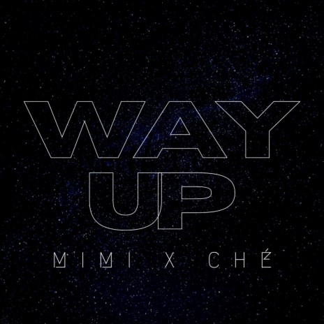 Way Up ft. I Lov3 Mimi | Boomplay Music