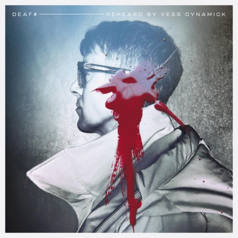 DEAF# (Reheard by Vess Dynamick) | Boomplay Music
