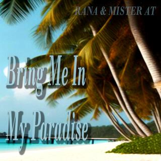 Bring Me In My Paradise ft. Rana lyrics | Boomplay Music