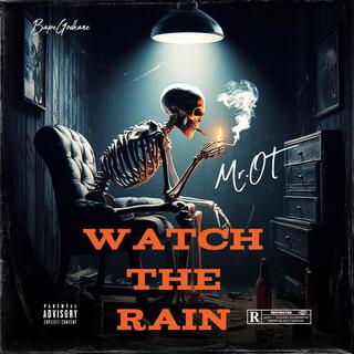 Watch The Rain