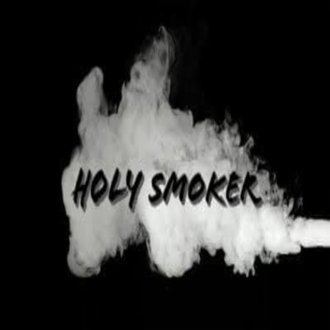 Holy Smoker ft. Muncho, Madollar & Spyci | Boomplay Music