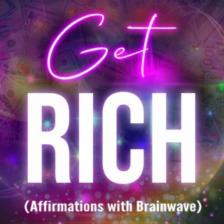 Get Rich (Affirmations with Brainwave)