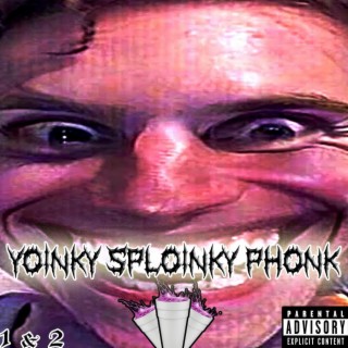 Yoinky Sploinky Phonk