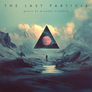 The Last Particle