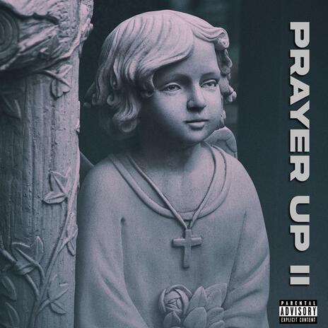 Prayers Up 2 | Boomplay Music