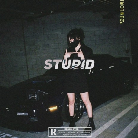 STUPID ft. scrot! | Boomplay Music