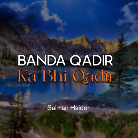 Banda Qadir Ka Bhi Qadir | Boomplay Music