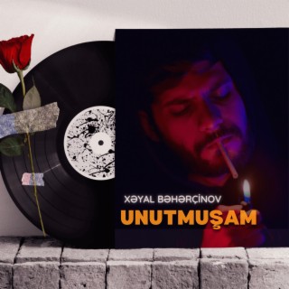 Unutmuşam lyrics | Boomplay Music