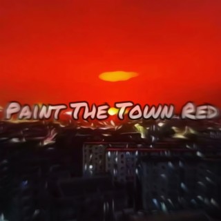 Paint The Town Red