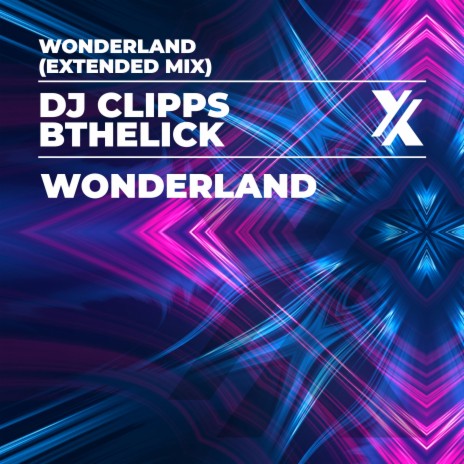 Wonderland (Extended Mix) ft. Bthelick | Boomplay Music