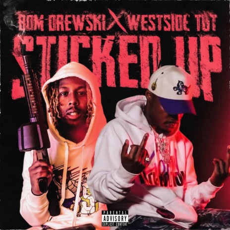 Sticked Up ft. Westside Tut