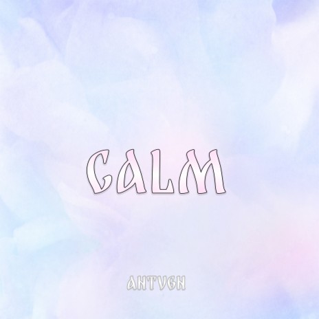 Calm | Boomplay Music