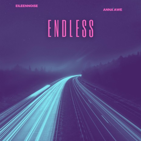 Endless ft. Eileen Noise | Boomplay Music