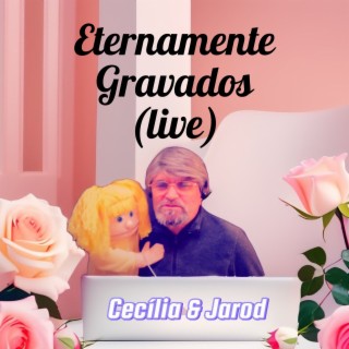 Eternamente Gravados (Live)