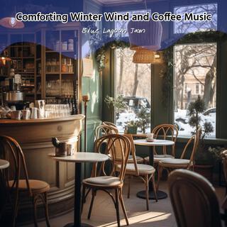 Comforting Winter Wind and Coffee Music