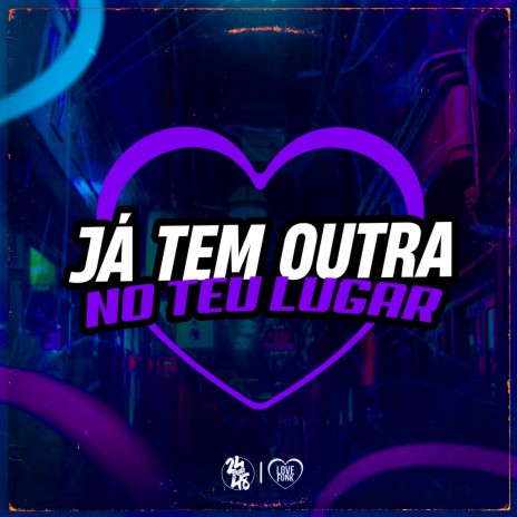 Já Tem Outra no Teu Lugar ft. MC RENNAN | Boomplay Music