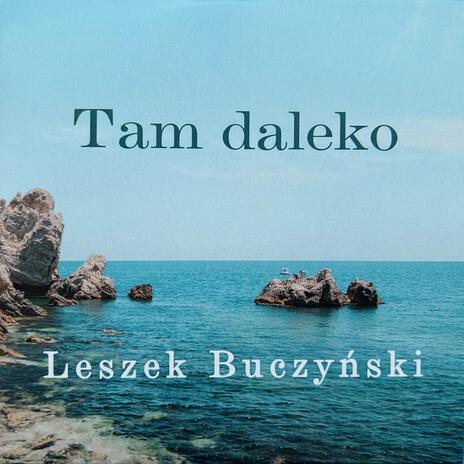 Tam daleko | Boomplay Music