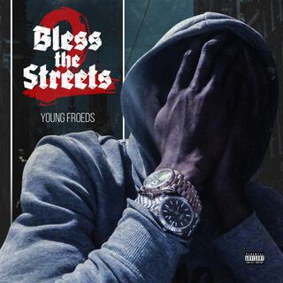 Bless The Streets 2