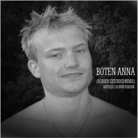 Boten Anna (Nekken Extended Remix) | Boomplay Music