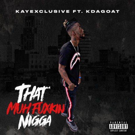 That Muh Fuxkin Nigga ft. kdagoat | Boomplay Music