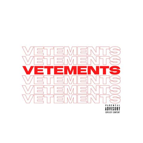 VETEMENTS! ft. NOX! | Boomplay Music