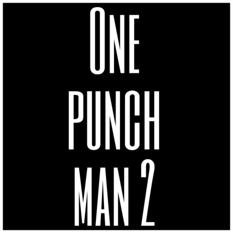 One Punch Man 2 | Boomplay Music