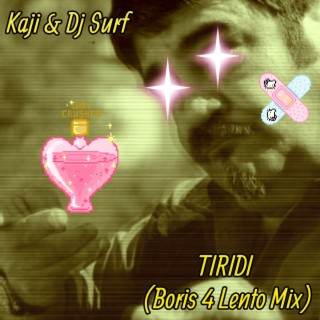 TIRIDI (Boris 4 Lento Mix)