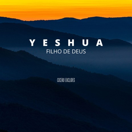 Yeshua - Filho de Deus | Boomplay Music