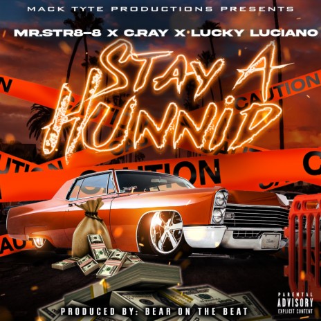 Stay A Hunnid ft. C-Ray & Lucky Luciano | Boomplay Music