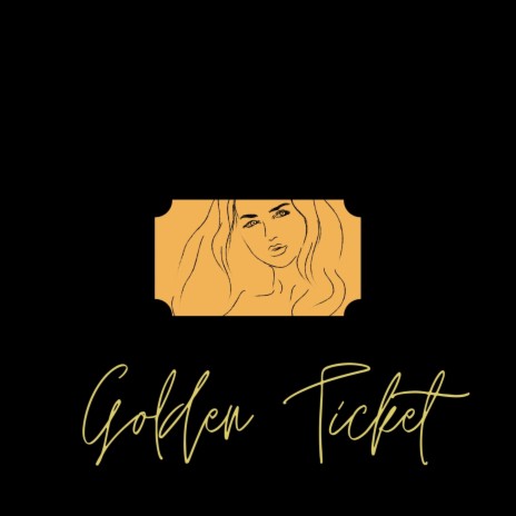 Golden Ticket | Boomplay Music