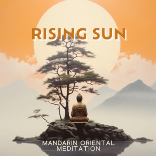 Rising Sun: Mandarin Oriental Music and Water Sounds for Deep Relaxation, Sleep, and SPA