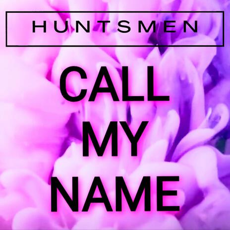 Call My Name | Boomplay Music