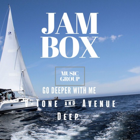 Go Deeper With Me ft. Avenue Deep