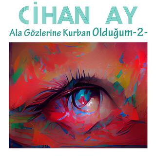 Ala gözlerine kurban olduğum 2 lyrics | Boomplay Music