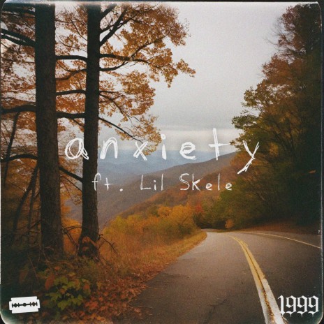 anxiety ft. Lil Skele | Boomplay Music