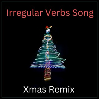 Irregular Verbs Song (Xmas Remix)