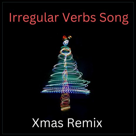 Irregular Verbs Song (Xmas Remix) | Boomplay Music